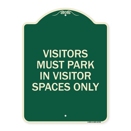 Signmission Visitors Parking Visitors Must Park in Visitor Spaces Heavy-Gauge Alum Sign, 24" x 18", G-1824-22720 A-DES-G-1824-22720